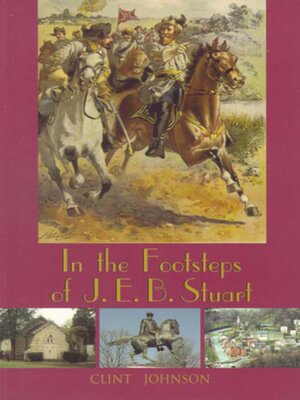 cover image of In the Footsteps of J.E.B. Stuart